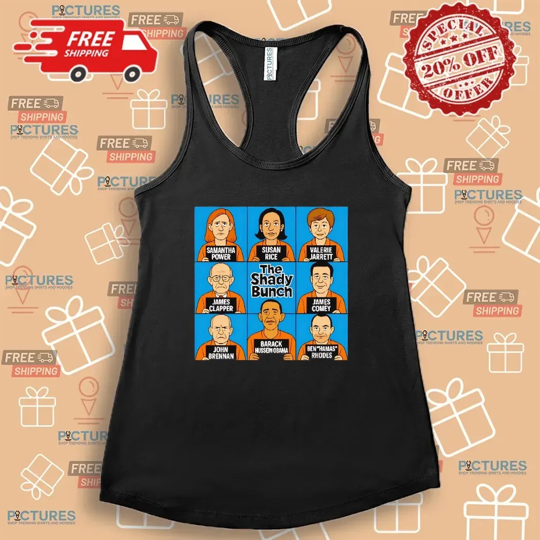 The Shady Bunch Samantha Power Susan Rice Valerie Jarrett Barack Hussein Obama T Shirt