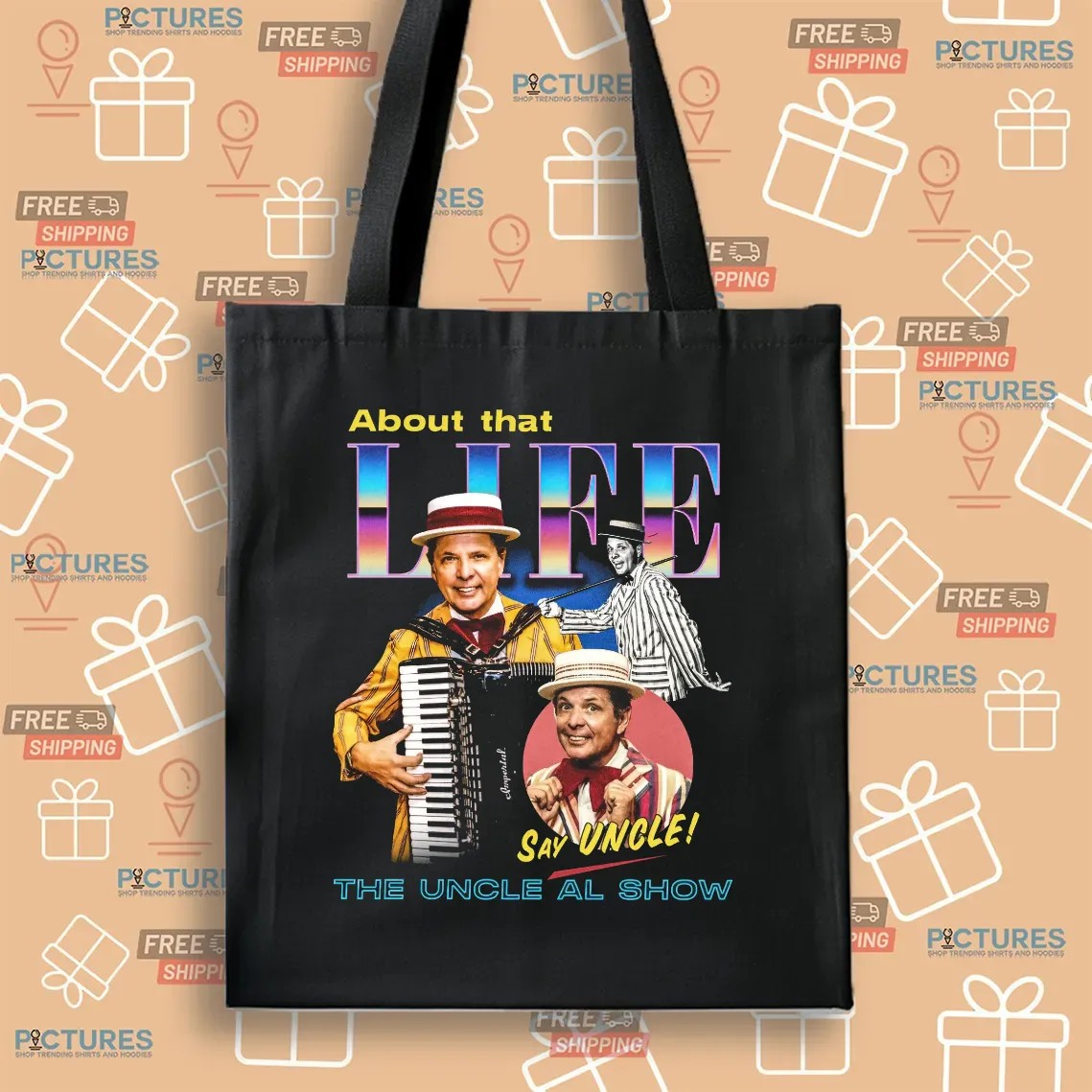 The Uncle Al Show About That Life Say Uncle T Shirt