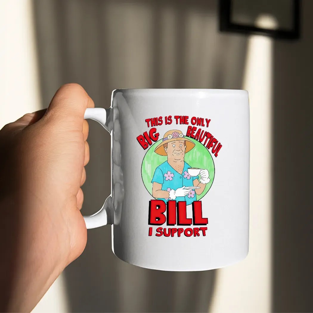 This Is The Only Big Beautiful Bill I Support Graphic T Shirt