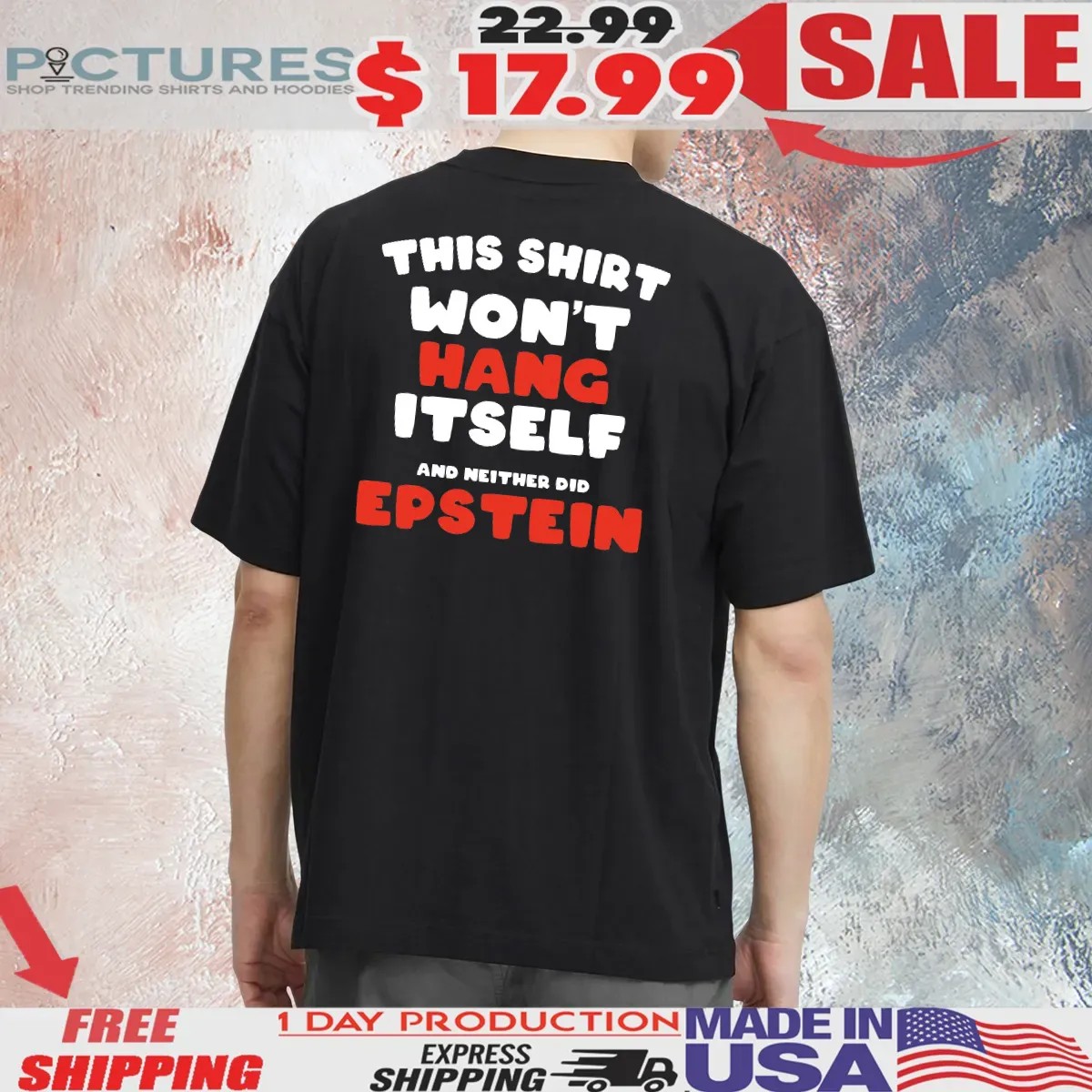This Shirt Won't Hang Itself And Neither Did Epstein T Shirt