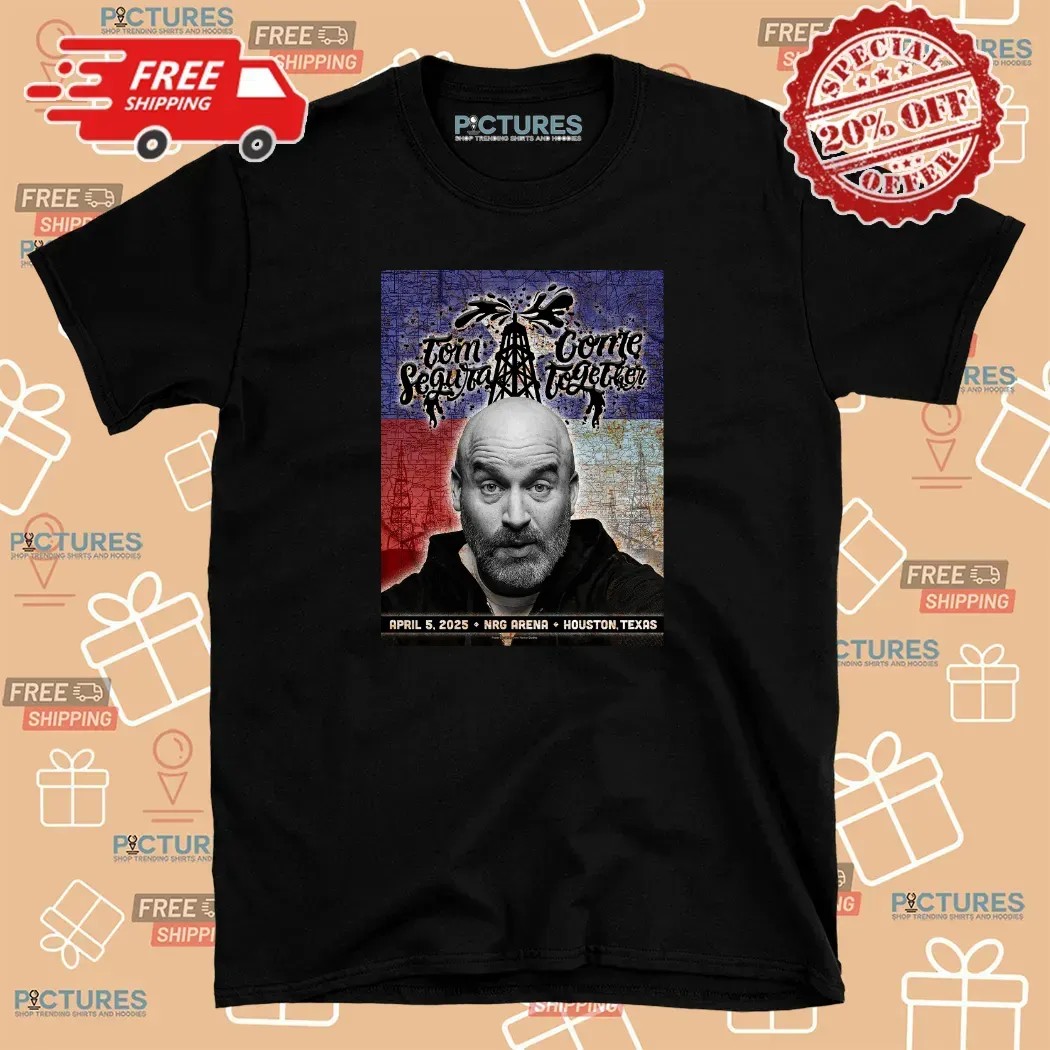 Tom Segura Come Together April 5 2025 Houston Texas T Shirt