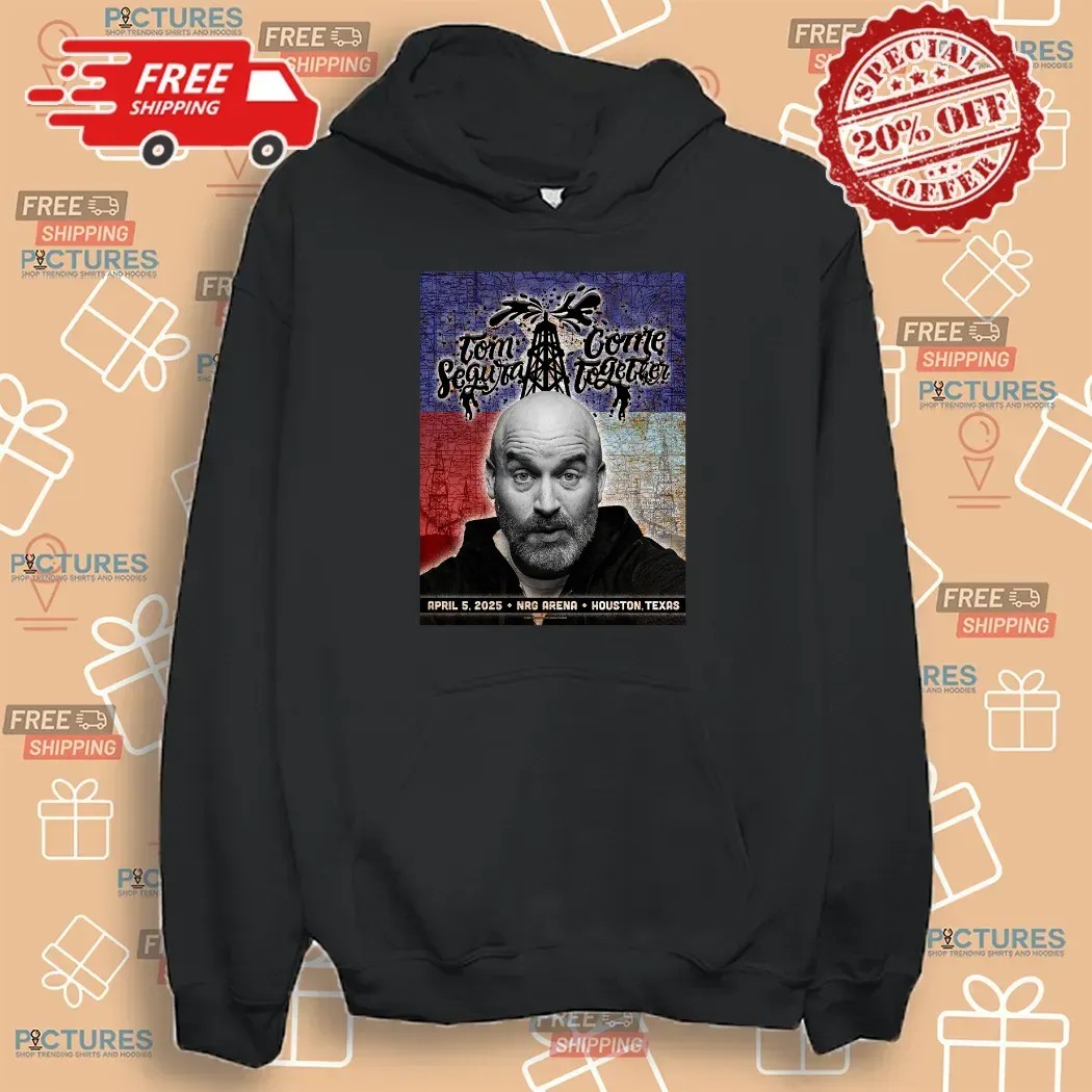 Tom Segura Come Together April 5 2025 Houston Texas T Shirt