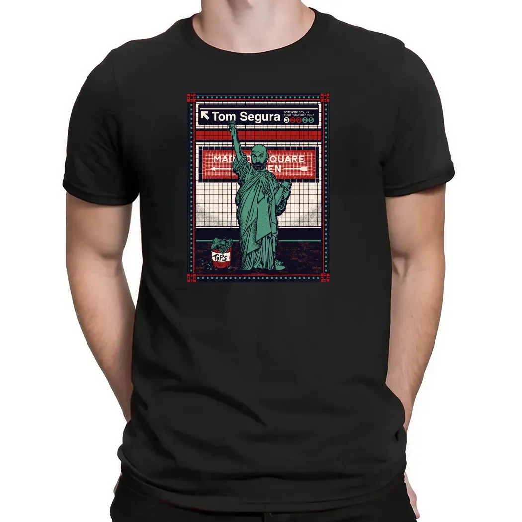 Tom Segura Statue of Liberty NYC Come Together Tour Subway Poster Style 2025 T Shirt Tom Segura Statue of Liberty NYC Come Together Tour Subway Poster Style 2025 T Shirt