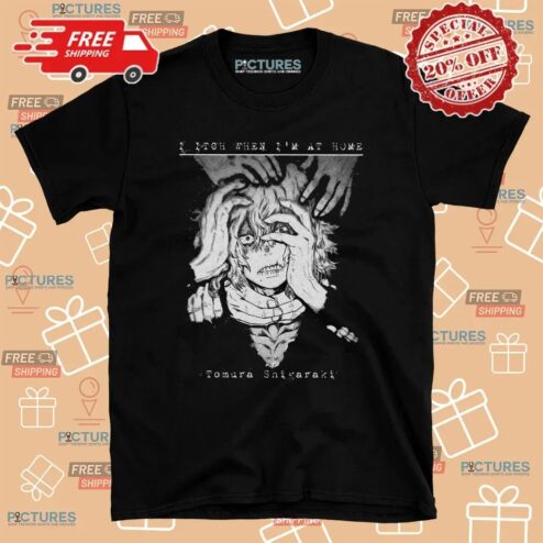 Tomura Shigaraki I Itch When I'm At Home Gothic T Shirt
