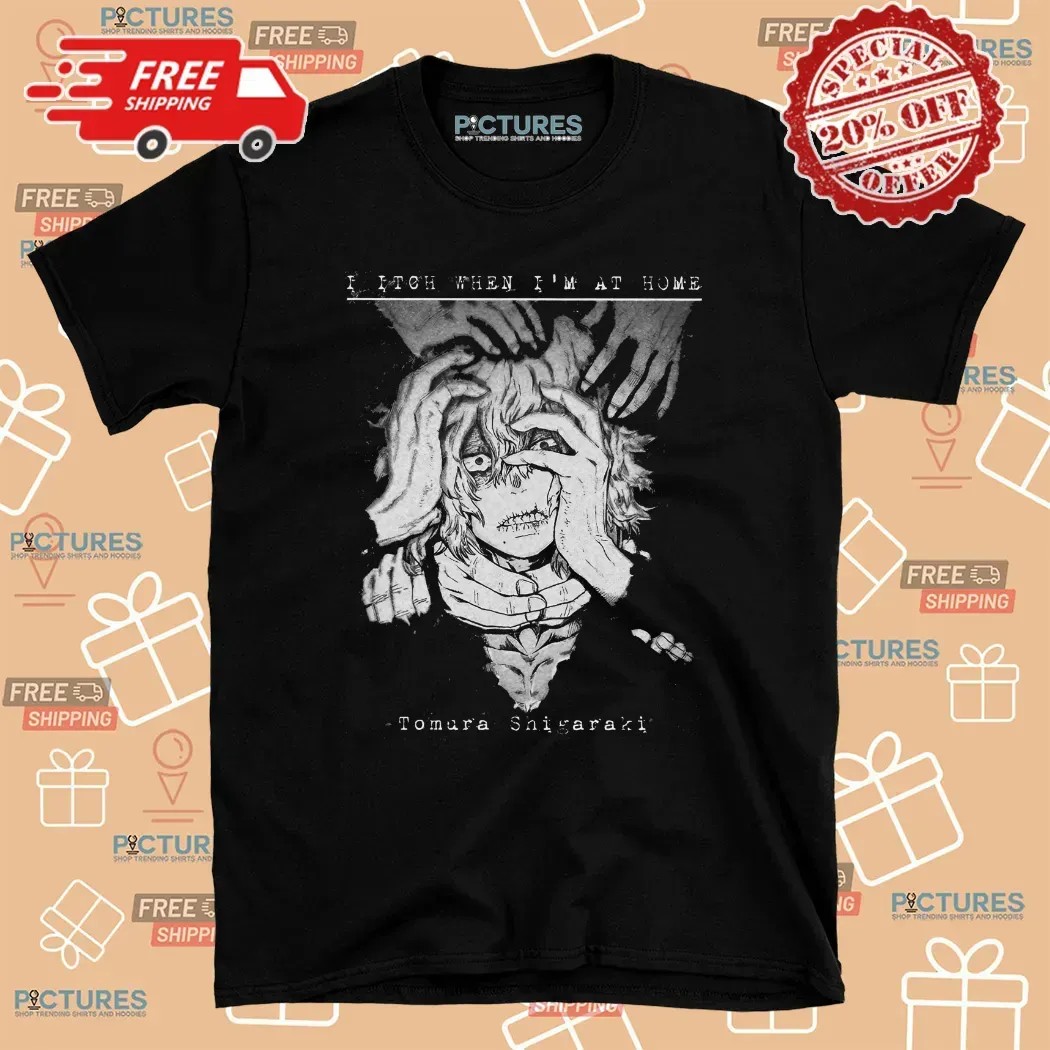 Tomura Shigaraki I Itch When I'm At Home Gothic T Shirt