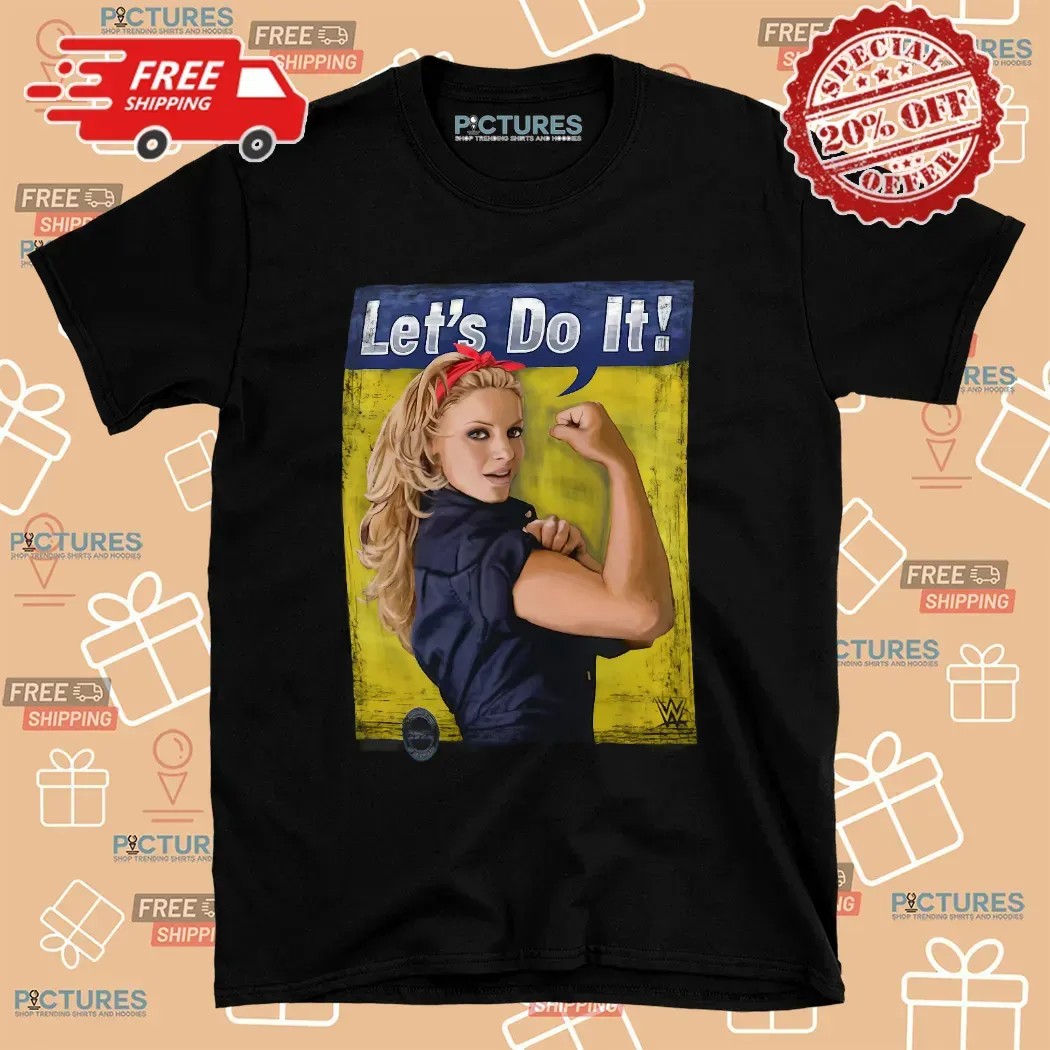 Trish Stratus Let’s Do It Rosie The Riveter Parody Meme T Shirt