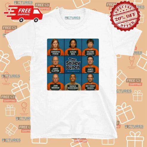Trump Post The Shady Bunch Samantha Power Susan Rice Valerie Jarrett Barack Hussein Obama T Shirt