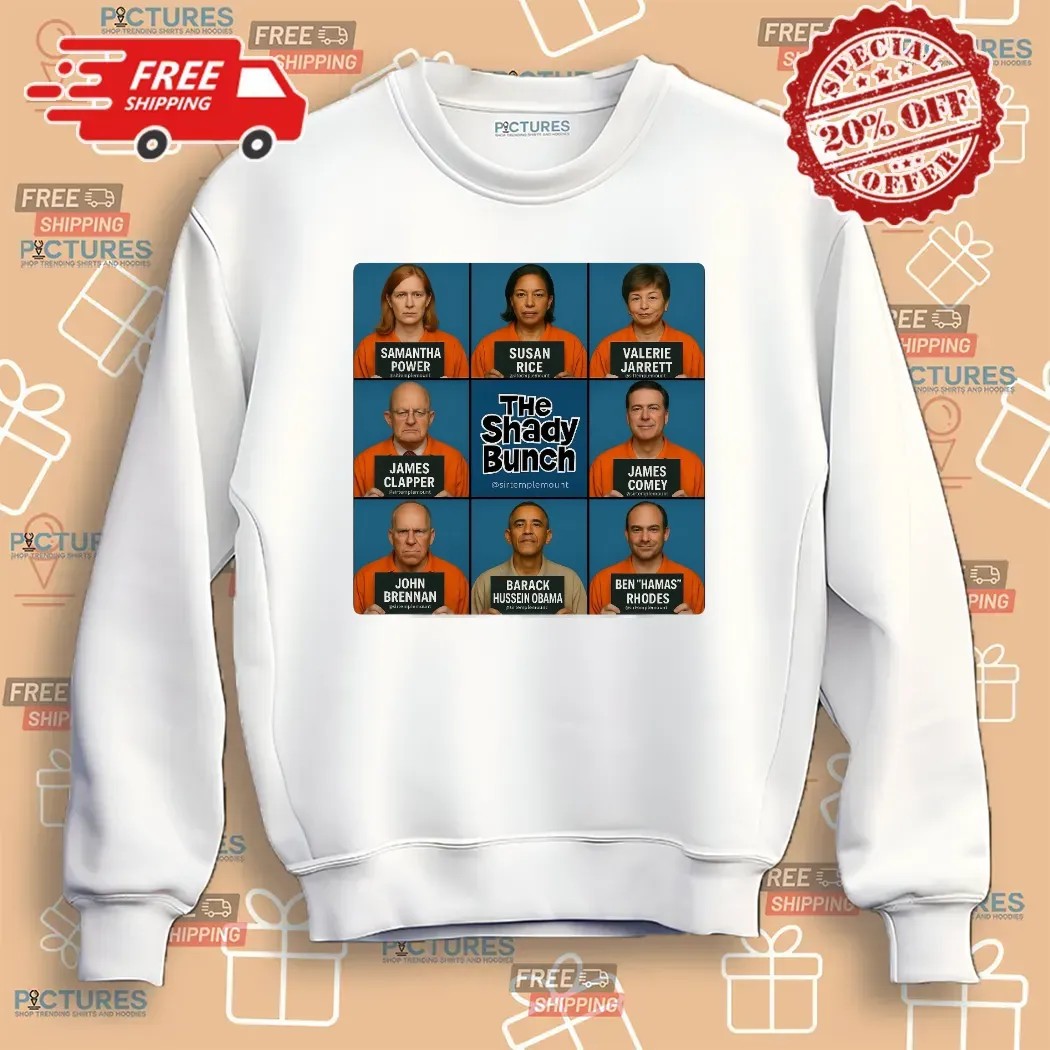 Trump Post The Shady Bunch Samantha Power Susan Rice Valerie Jarrett Barack Hussein Obama T Shirt
