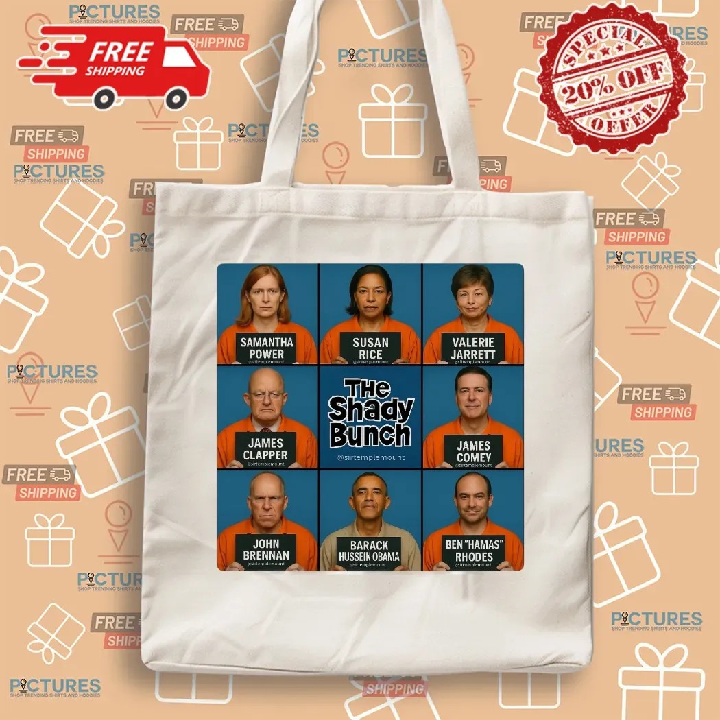 Trump Post The Shady Bunch Samantha Power Susan Rice Valerie Jarrett Barack Hussein Obama T Shirt