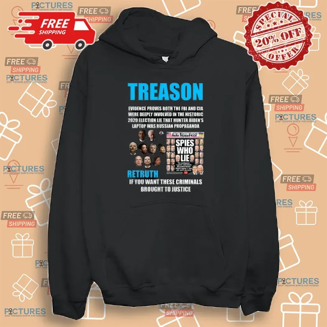 Trump Treason Retruth If You Want These Criminals Brought To Justice Spies Who Lie T Shirt