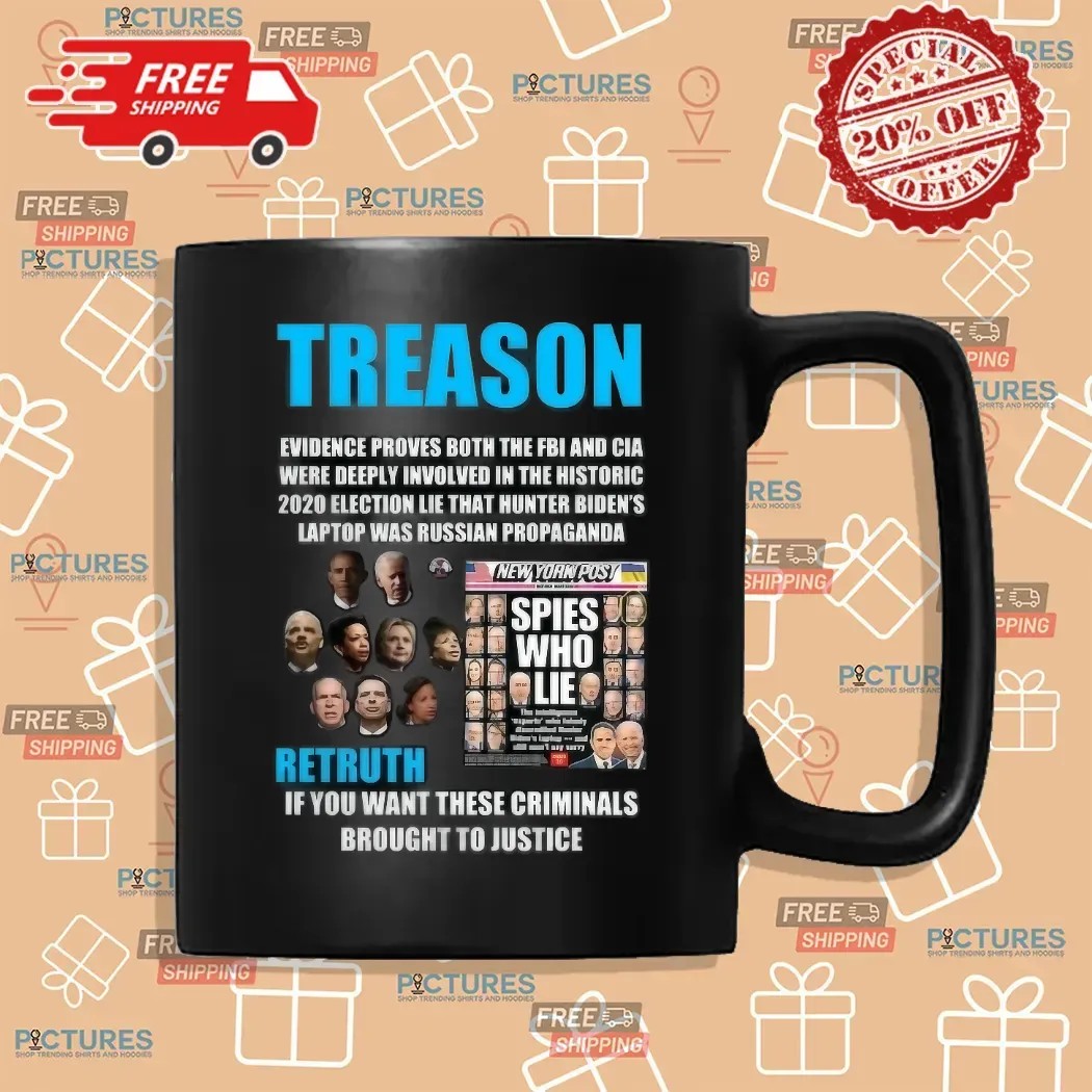 Trump Treason Retruth If You Want These Criminals Brought To Justice Spies Who Lie T Shirt