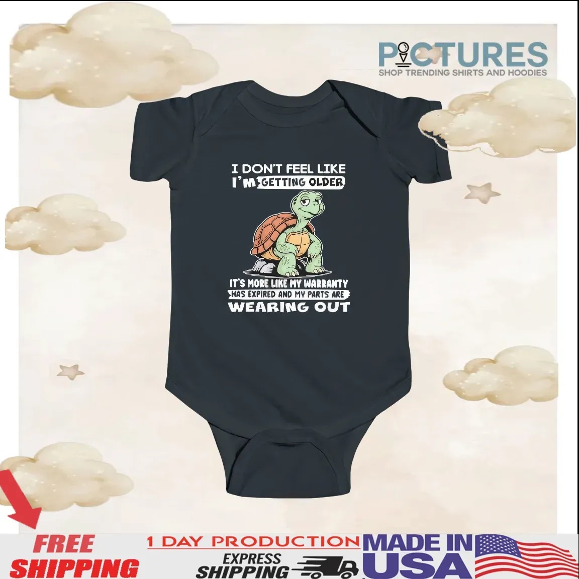 Turtle I Don’t Feel Like I’m Getting Older It’s More Like Warranty Has Expired And My Parts Are Wearing Out T Shirt