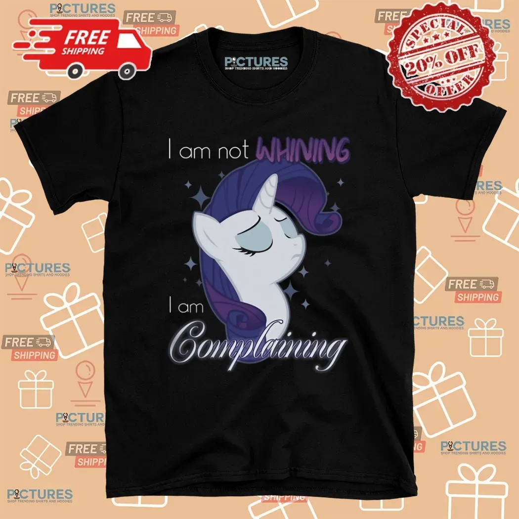 Unicorn I Am Not Whining I Am Complaining T Shirt
