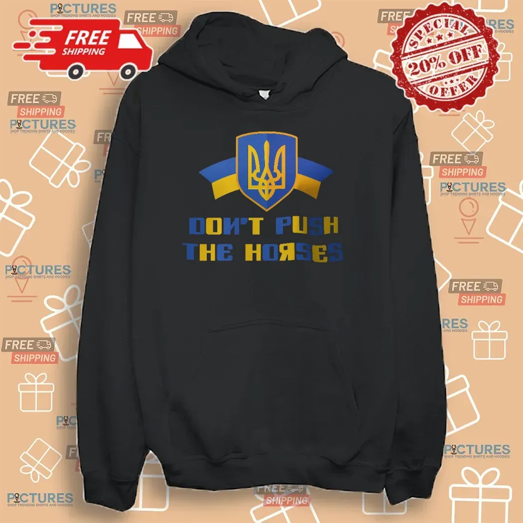 Usyk Don't Push The Horses Support Ukraine T Shirt