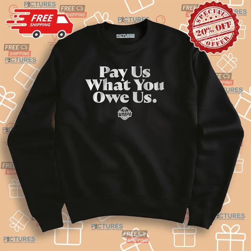 WNBPA Players Wear Pay Us What You Owe Us Text Series T Shirt