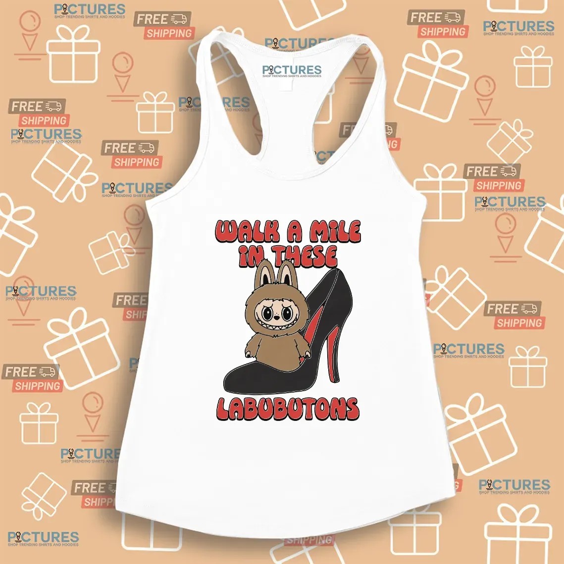 Walk A Mile In These Labubutons Labubu Louboutin Parody T Shirt