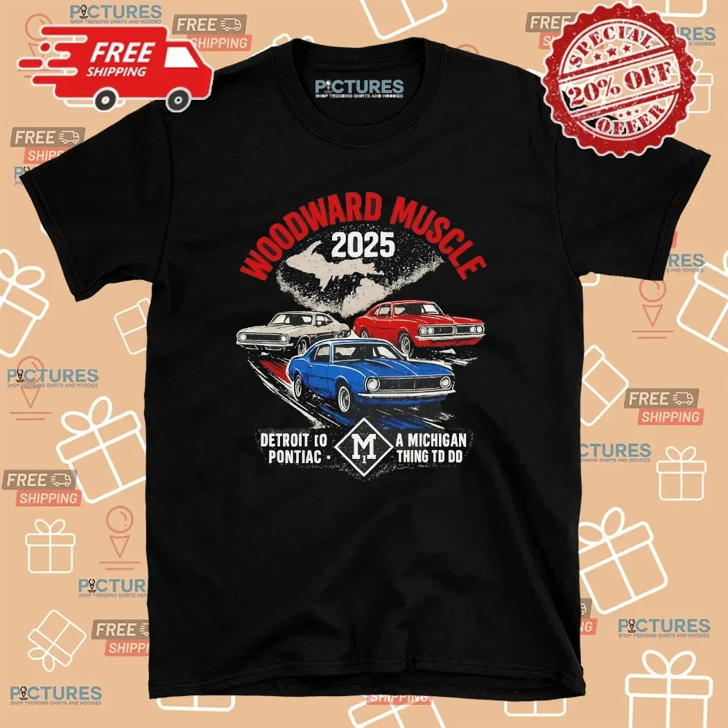 Woodward Muscle Car 2025 Detroit Pontiac Michigan Classic Ride T Shirt