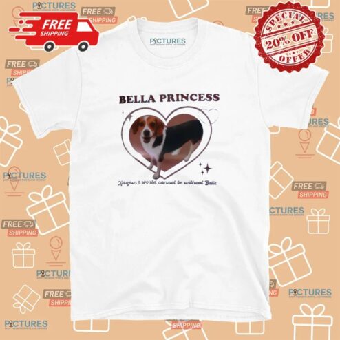 Xiaojun Bella Princess Xiaojun's World Cannot Be Without Bella T Shirt