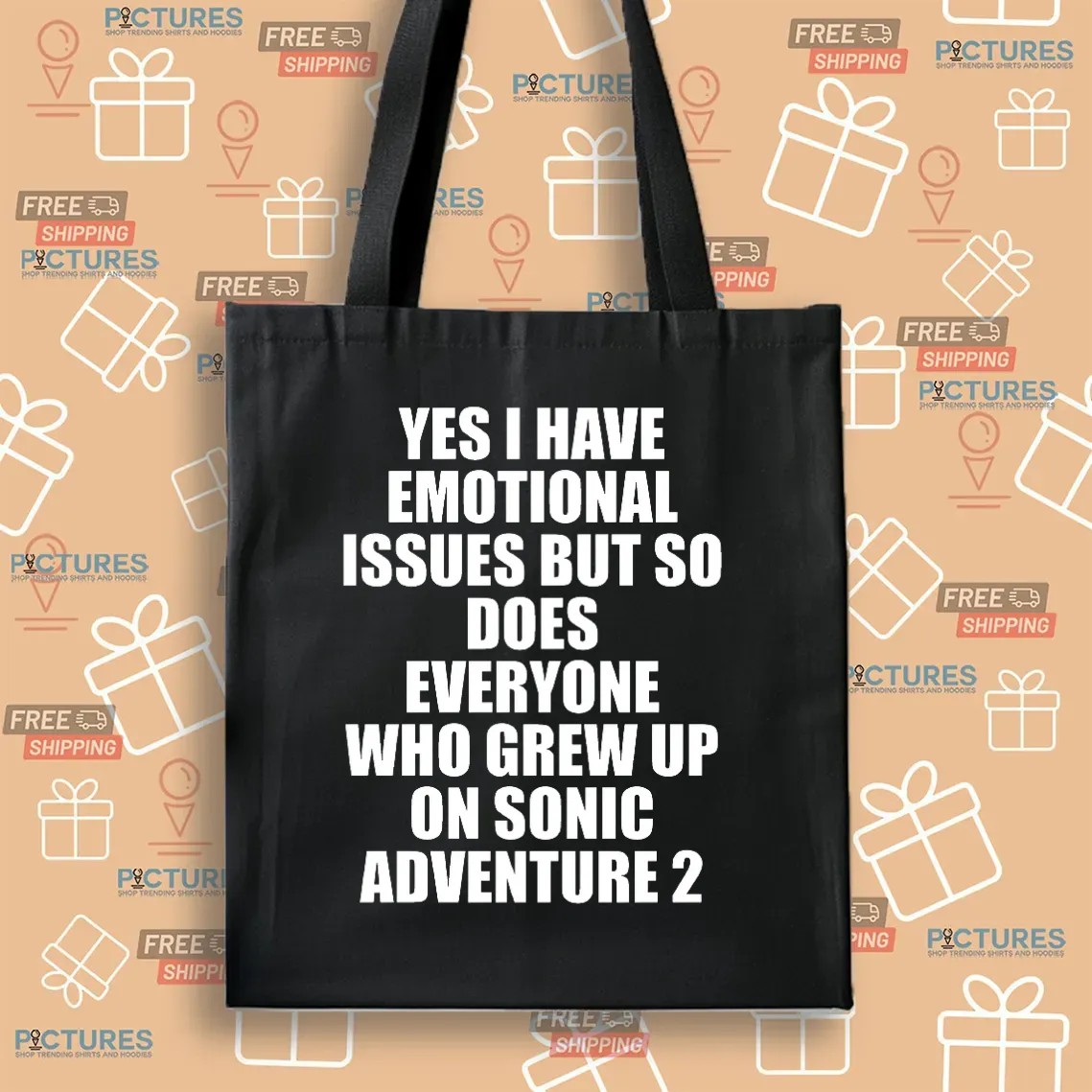 Yes I Have Emotional Issues But So Does Everyone Who Grew Up On Sonic Adventure 2 T Shirt