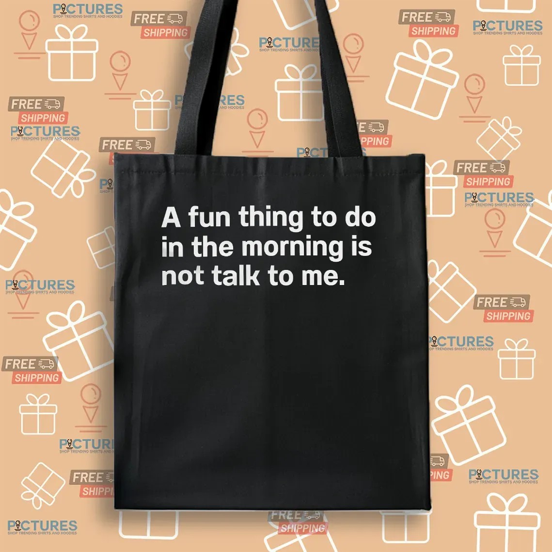 A Fun Thing To Do In The Morning Is Not Talk To Me Introvert T Shirt