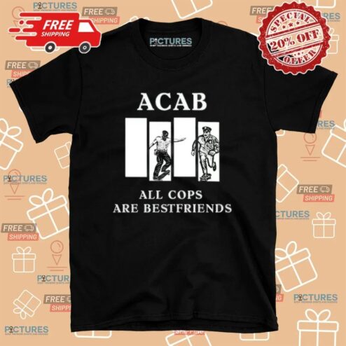 Acab All Cops Are Best Friend Black Flag Police Story Parody T Shirt