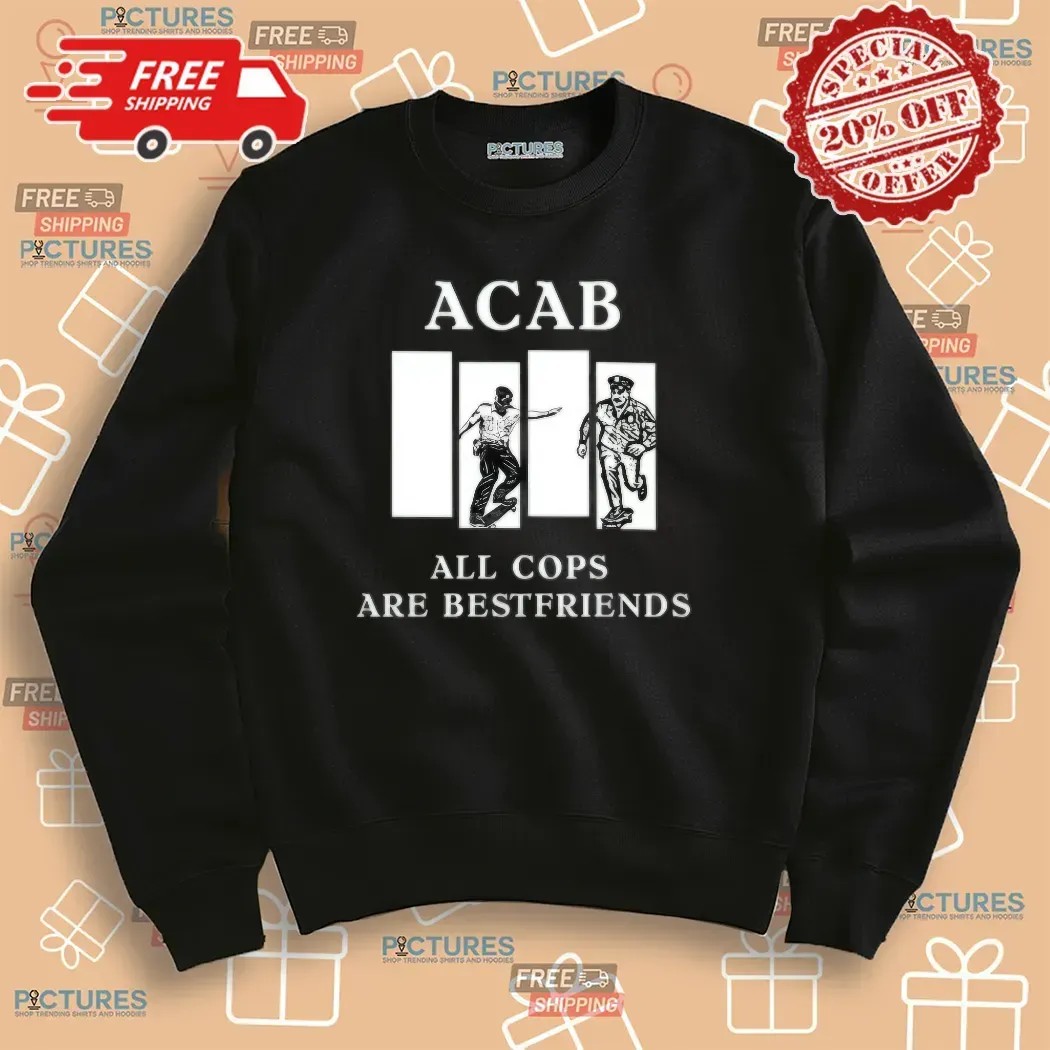 Acab All Cops Are Best Friend Black Flag Police Story Parody T Shirt