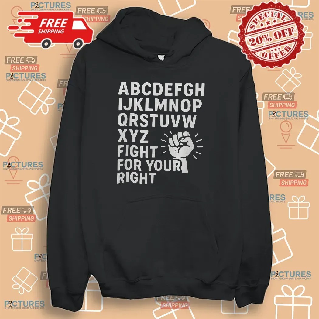 Alphabet Protest Fight for Your Right Bold Statement T Shirt