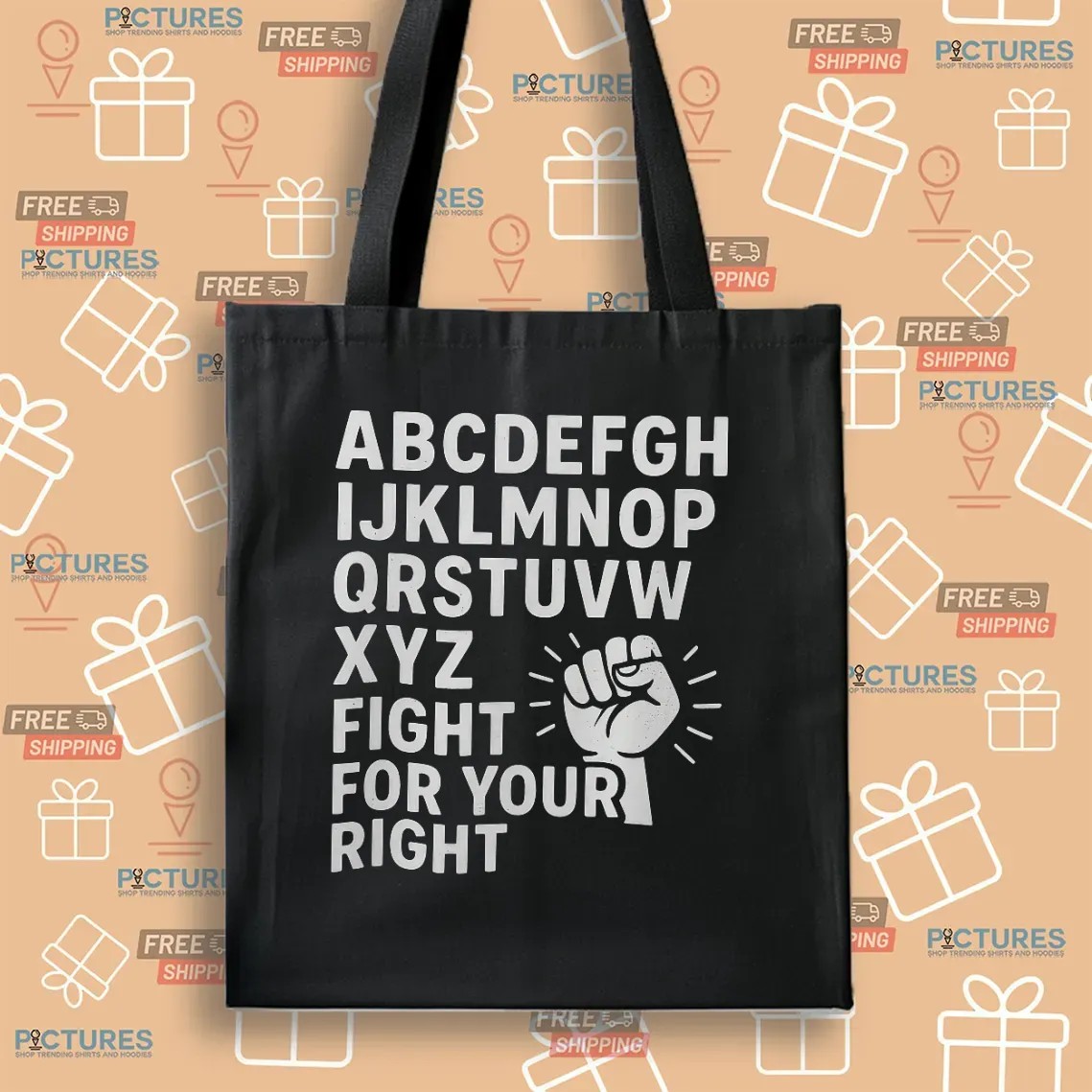 Alphabet Protest Fight for Your Right Bold Statement T Shirt