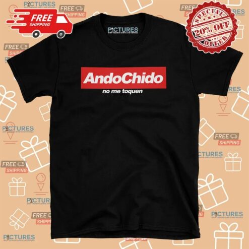 Ando Chido No Me Toques I'm Cool Don't Touch Me T Shirt