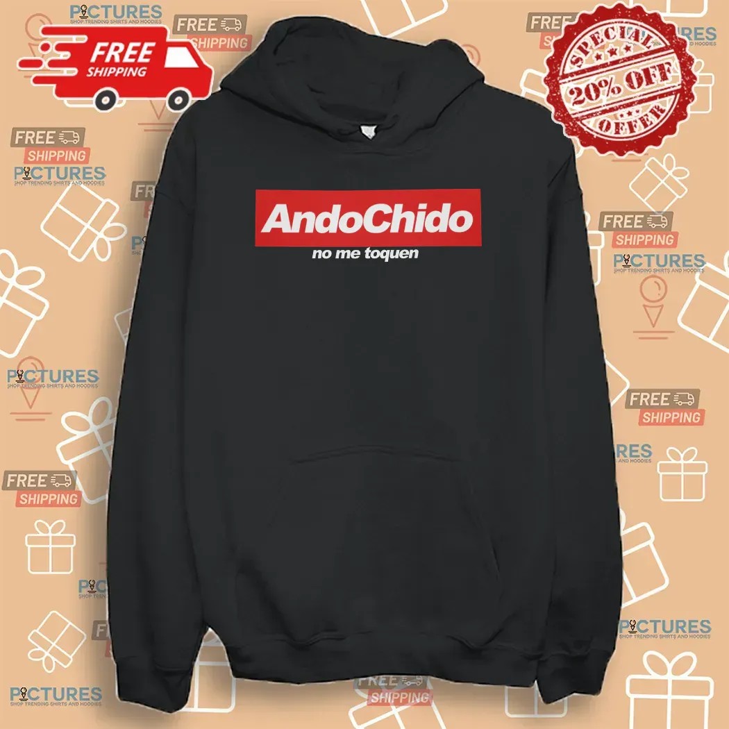 Ando Chido No Me Toques I'm Cool Don't Touch Me T Shirt