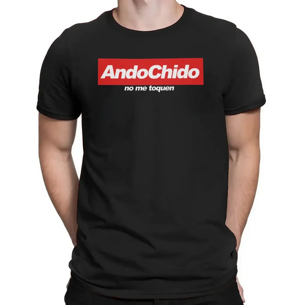 Ando Chido No Me Toques I'm Cool Don't Touch Me T Shirt
