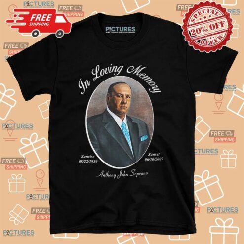 Anthony John Soprano In Loving Memory 1959 2007 T Shirt