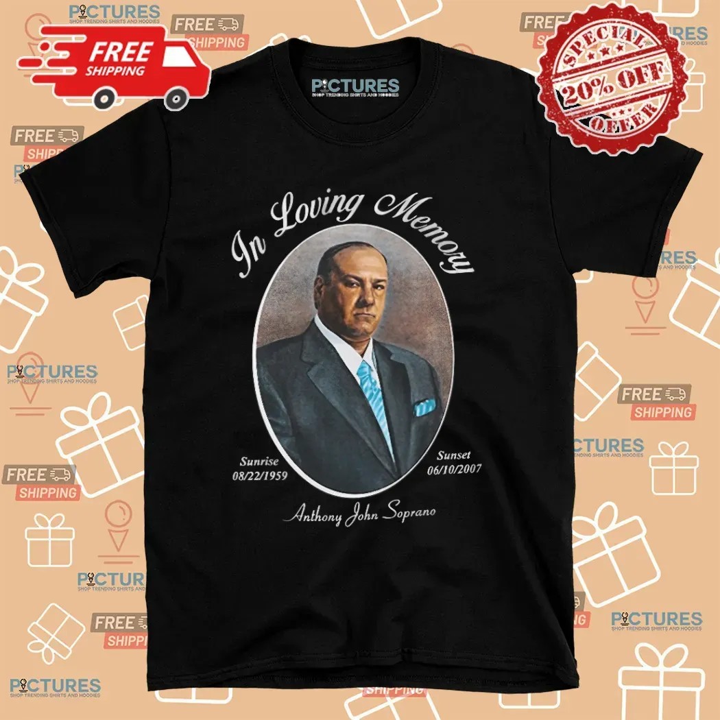 Anthony John Soprano In Loving Memory 1959 2007 T Shirt