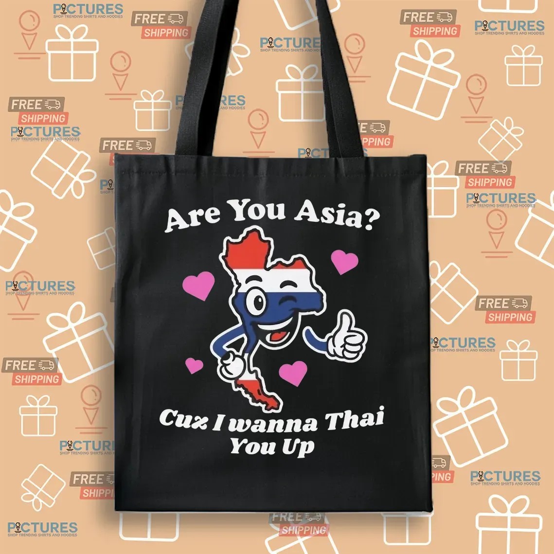 Are You Asia Cuz I Wanna Thai You Up T Shirt