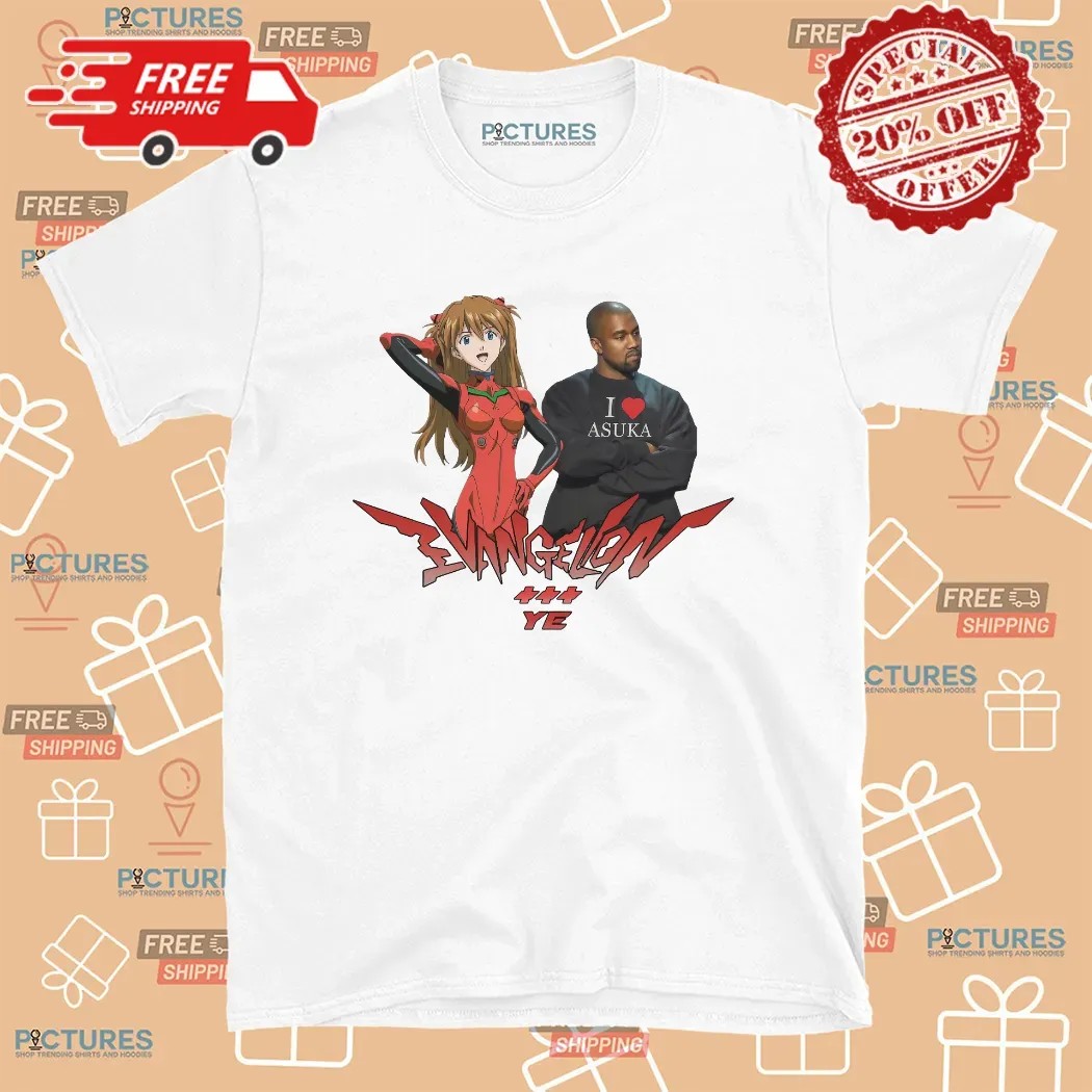 Asuka Evangelion And Kanye West Wearing I Love Asuka T Shirt