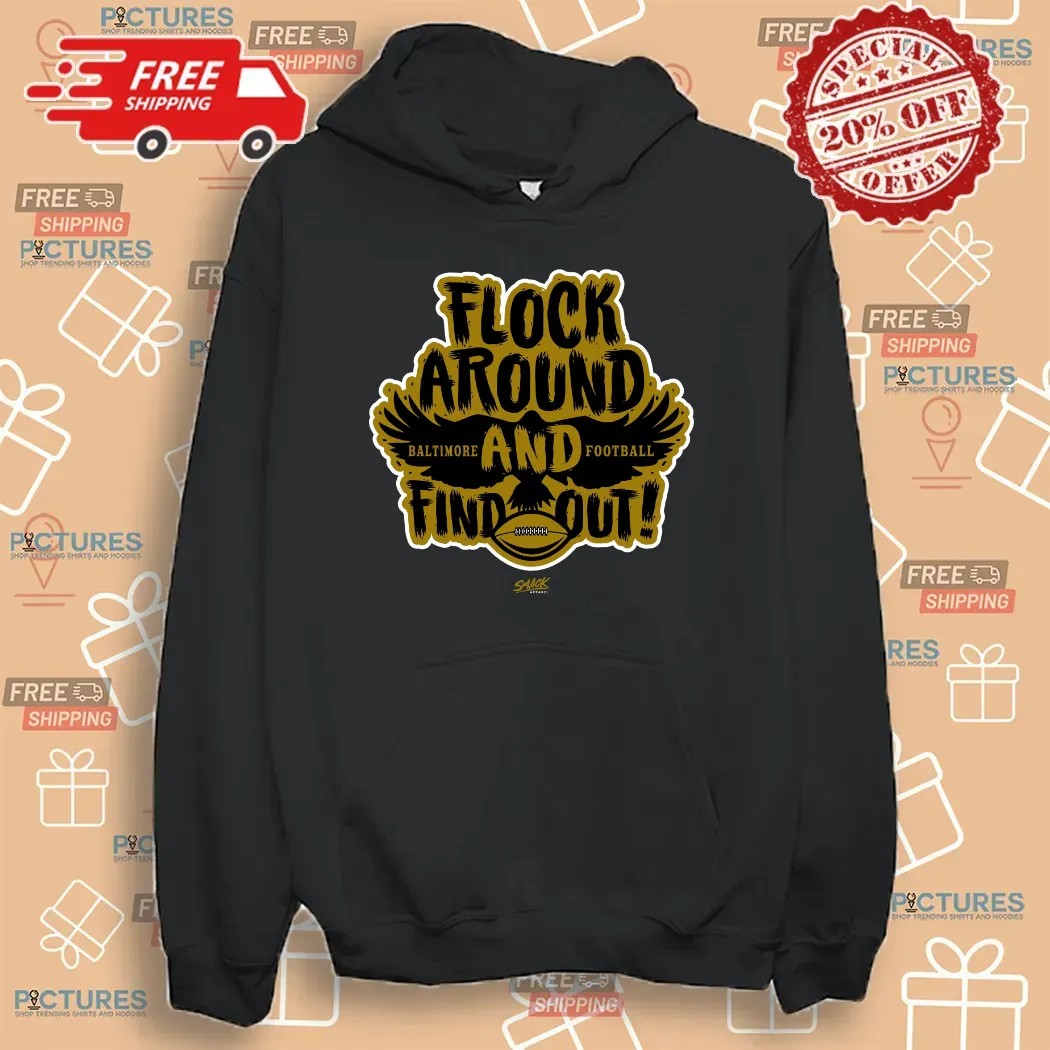 Baltimore Ravens Football Flock Around And Find Out T Shirt