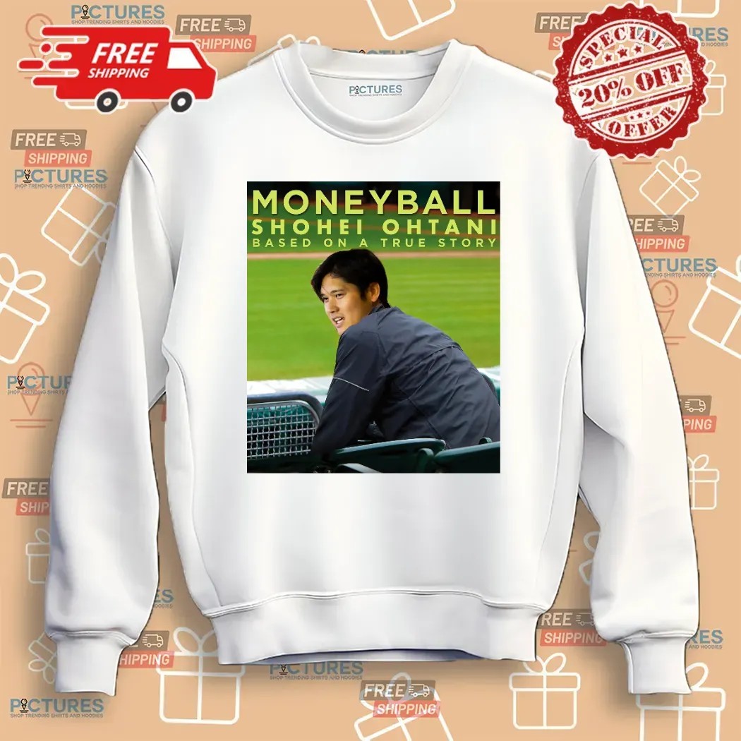Baseball Movie Moneyball Shohei Ohtani Based On A True Story T Shirt