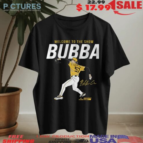 Bubba Chandler Welcome To The Show Signature T Shirt