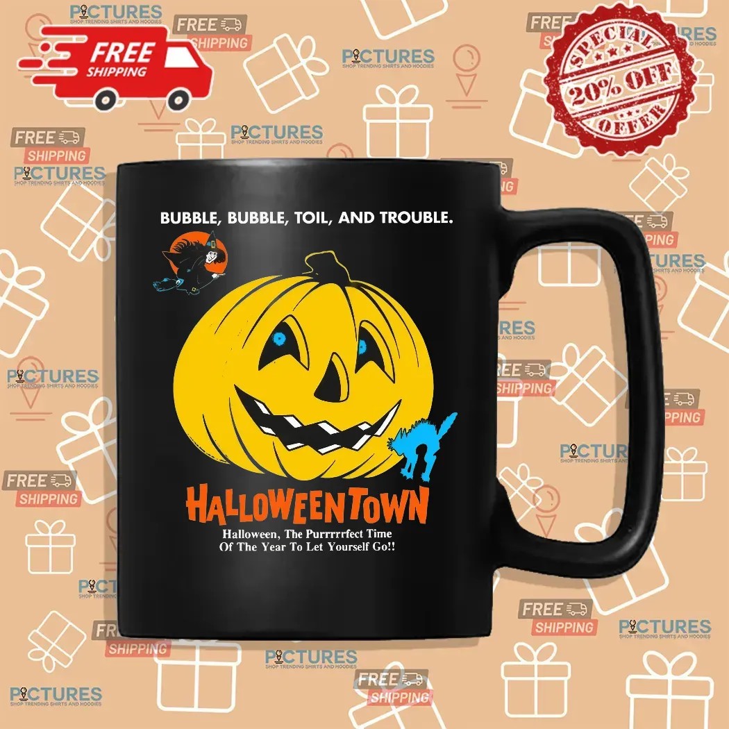 Bubble Bubble Toil And Trouble The Perfect Time Of The Year To Let Yourself Go Halloweentown Pumpkin T Shirt