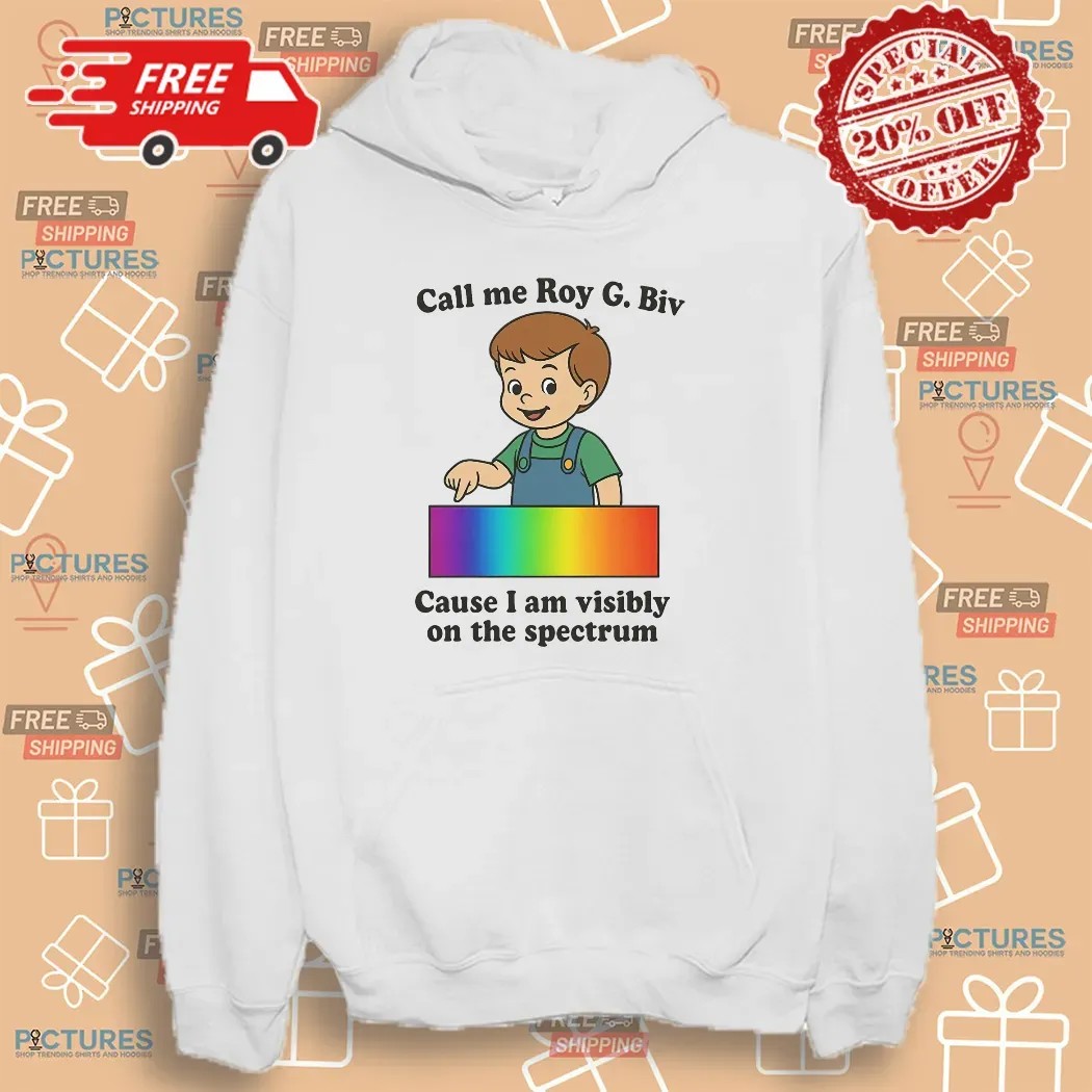 Call My Roy G. Biv Cause I Am Visibly On The Spectrum Graphic T Shirt