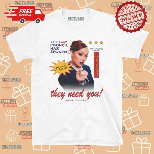 Chappell Roan The Gay Council Has Spoken You Are Our Best Fit We Saved You A Spot Chairperson They Need You T Shirt
