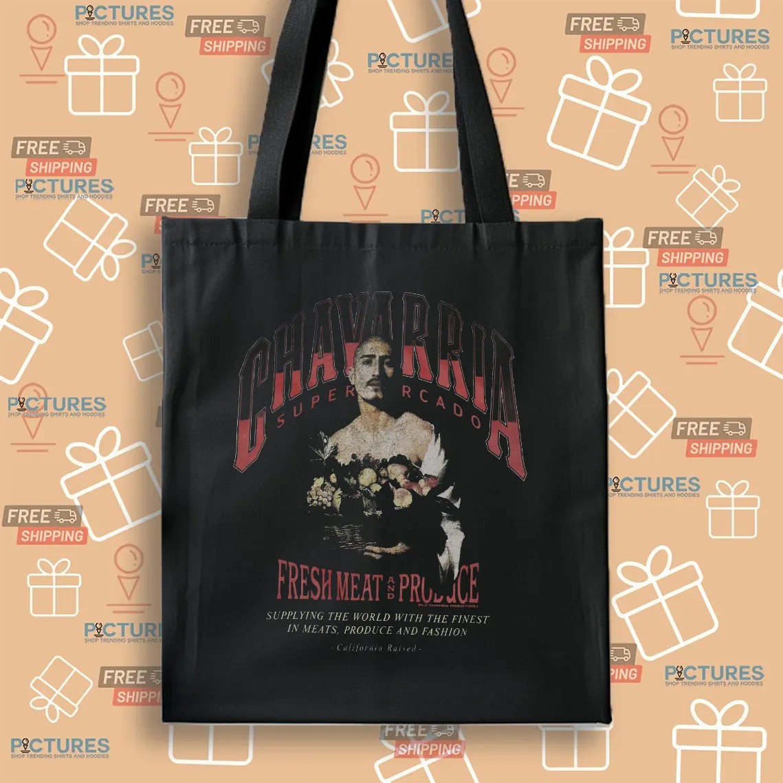 Chavarria Supermercado Fresh Meat And Produce Supplying The World With The Finest In Meats Produce And Fashion California Raised T Shirt Chavarria Supermercado Fresh Meat And Produce Supplying The World With The Finest In Meats Produce And Fashion California Raised T Shirt