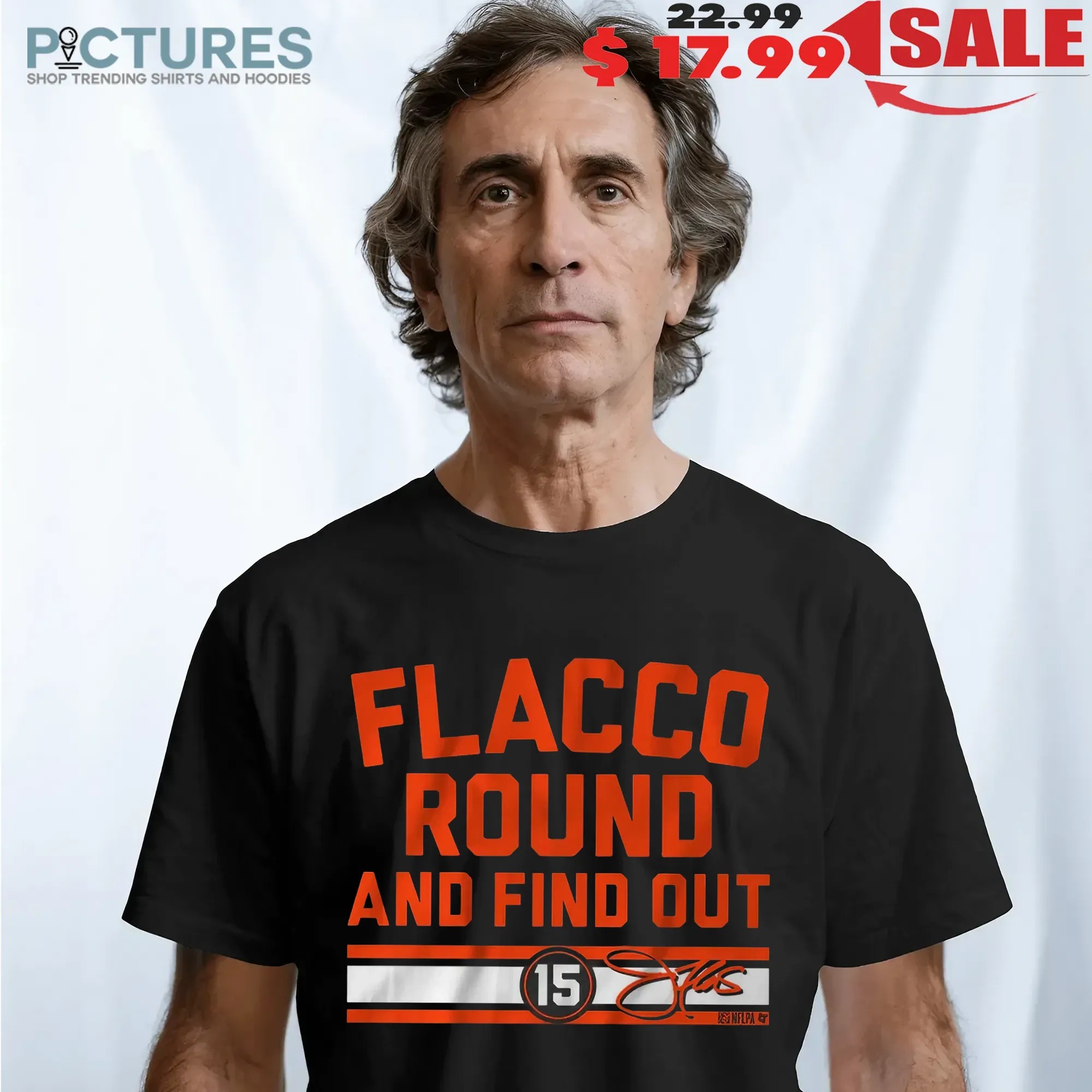 Cleveland Browns Football Joe Flacco Round and Find Out Signature T Shirt