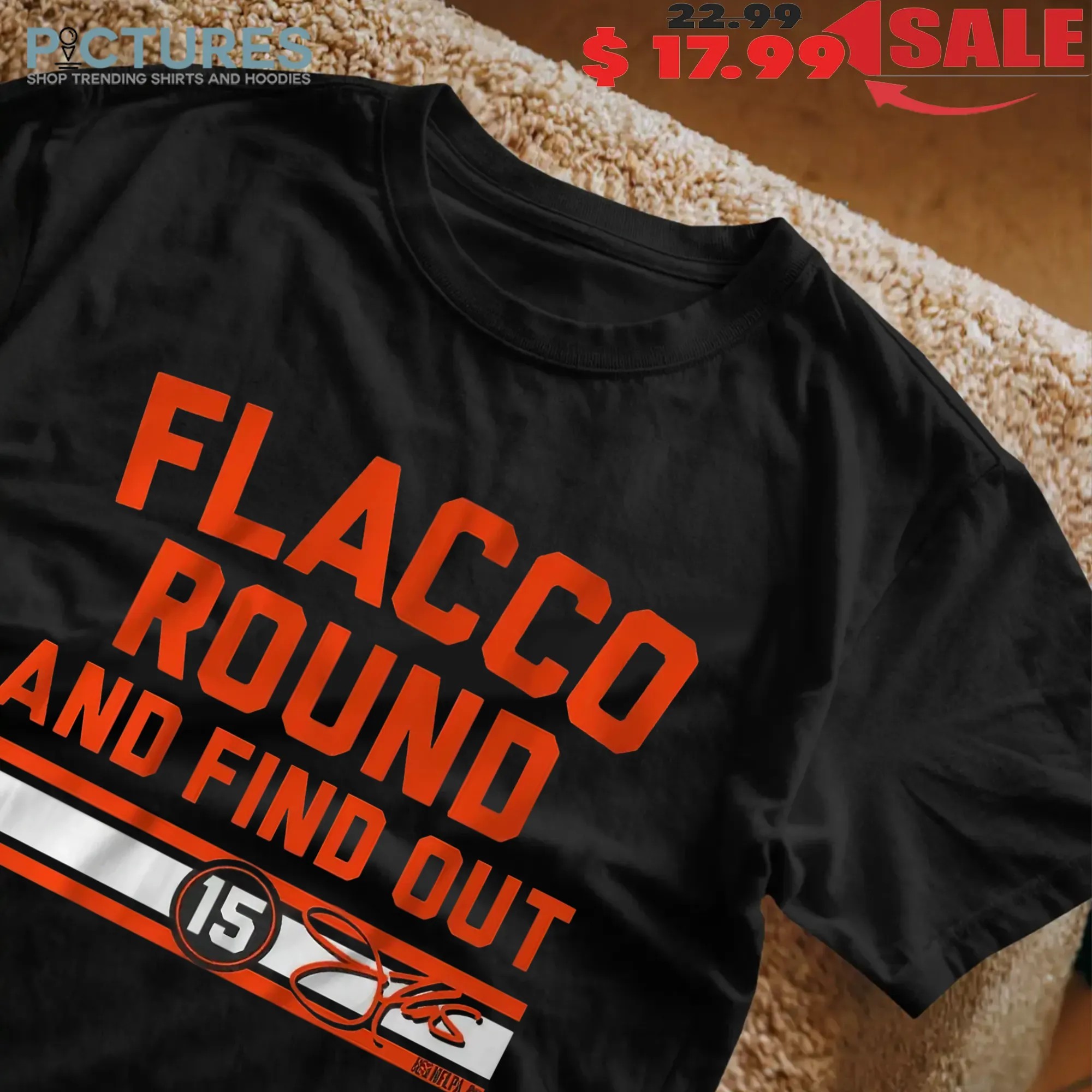Cleveland Browns Football Joe Flacco Round and Find Out Signature T Shirt