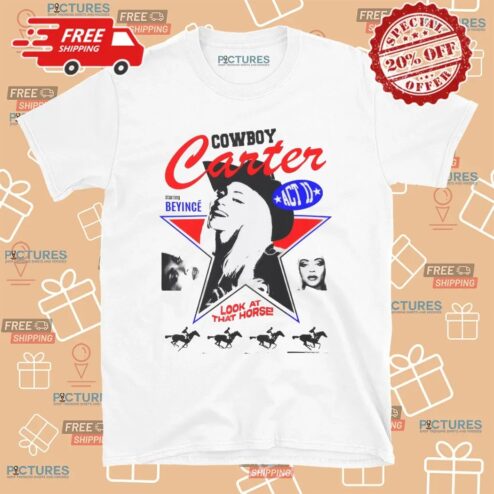 Cowboy Carter Starring At Beyince Look At That Horse T Shirt