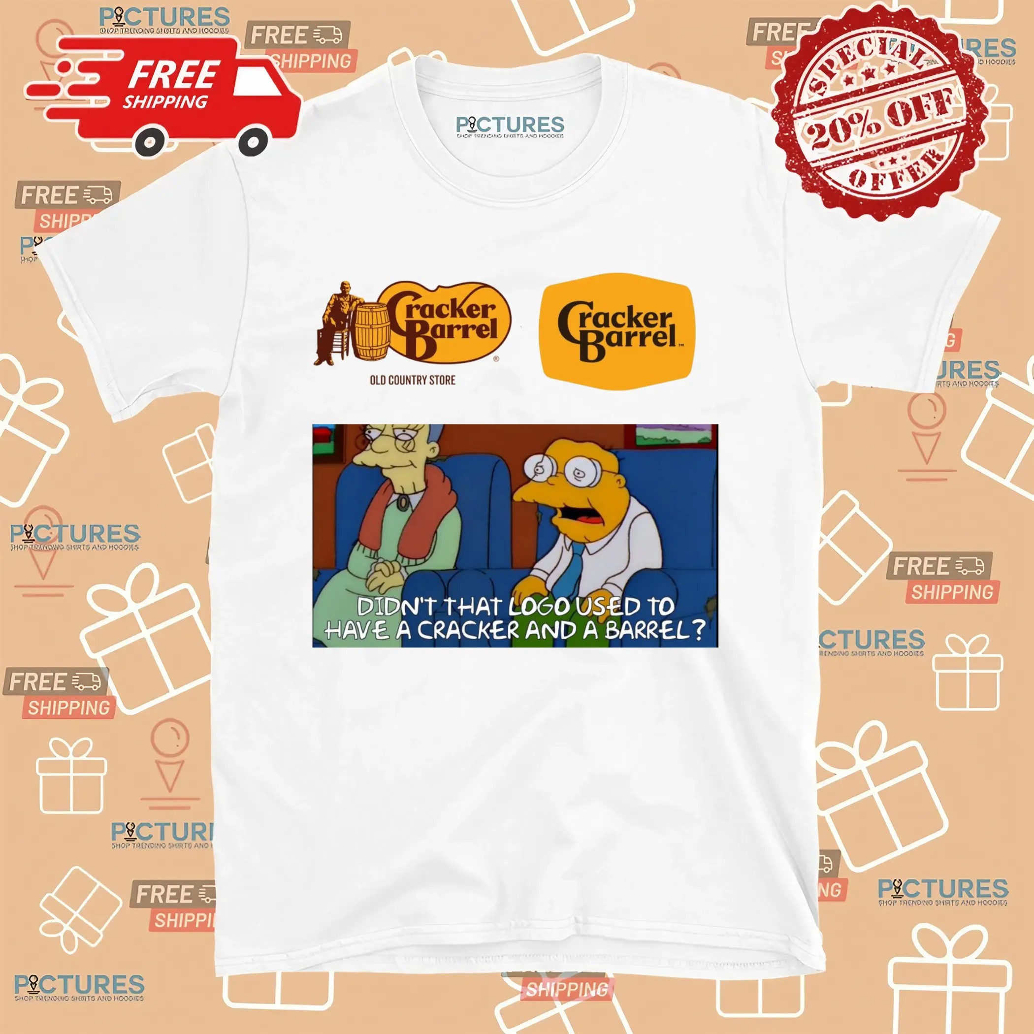 Cracker Barrel Logo Rebranding Didn't That Logo Used To Have A Cracker And A Barrel Simpson Meme T Shirt