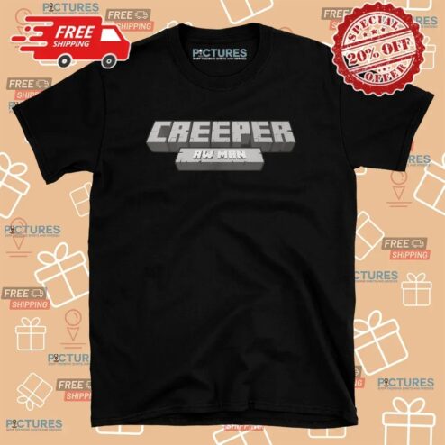 Creeper Aw Man T Shirt