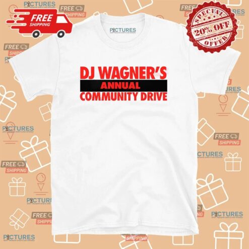 DJ Wagner’s Annual Community Drive T Shirt