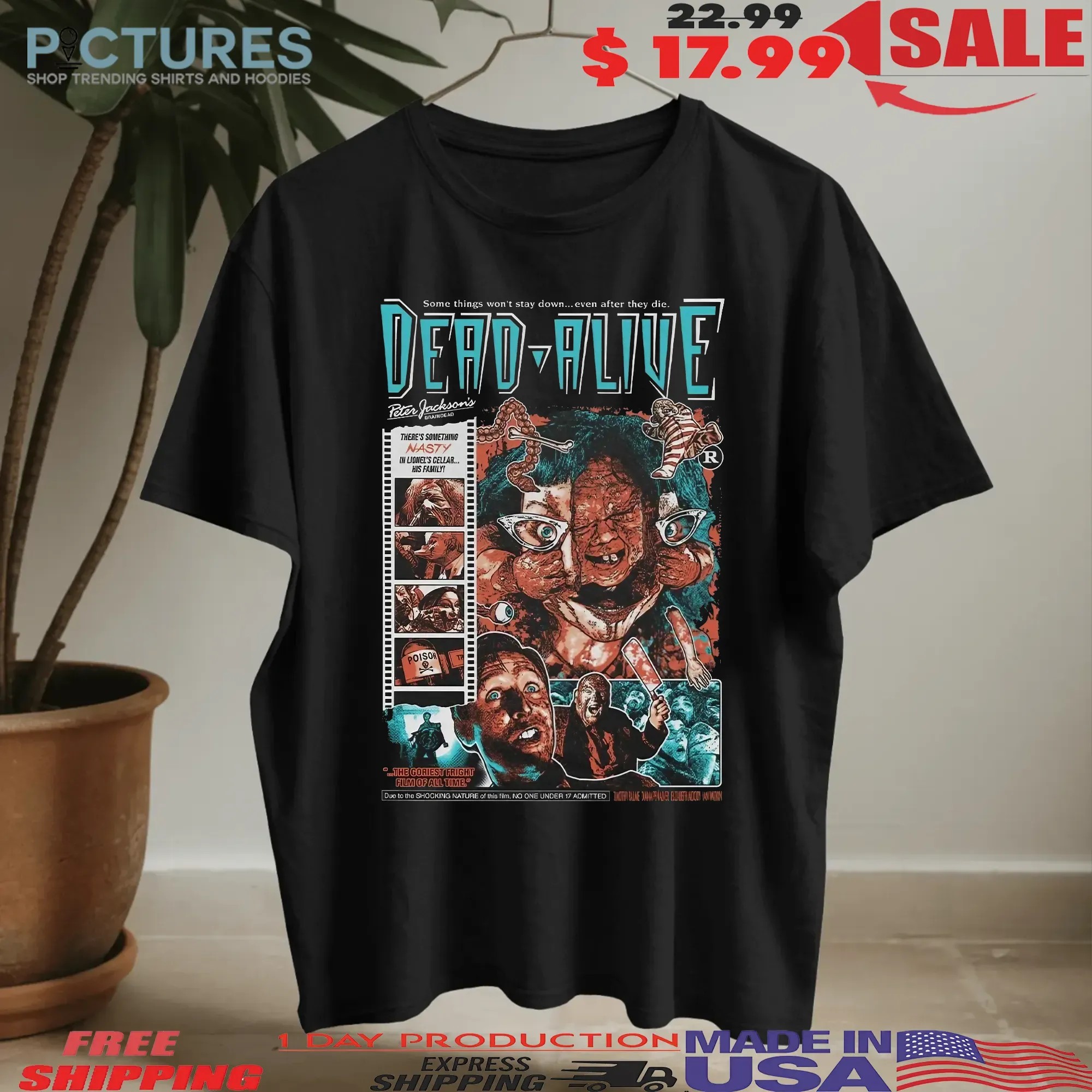 Dead Alive Some Things Won't Stay Down Even After They Die Party’s Over Cult Horror Movie Graphic Gore Zombie Baby T Shirt