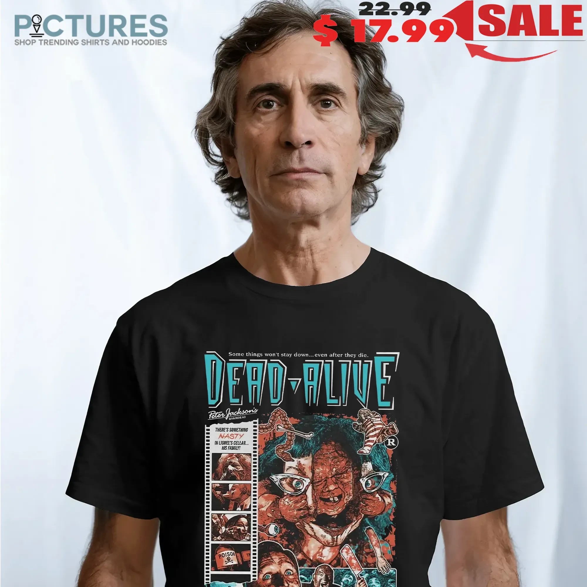 Dead Alive Some Things Won't Stay Down Even After They Die Party’s Over Cult Horror Movie Graphic Gore Zombie Baby T Shirt